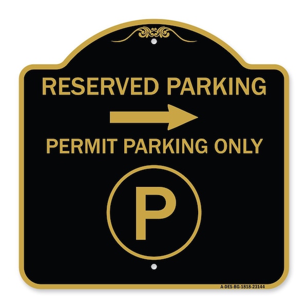 Reserved Parking Permit Parking W/ & Right Arrow Heavy-Gauge Alum Sign, 18" x 18", BG-1818-23144